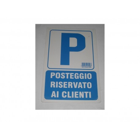 targa in plastica "Posteggio riservato ai clienti" 300x200mm. A16056