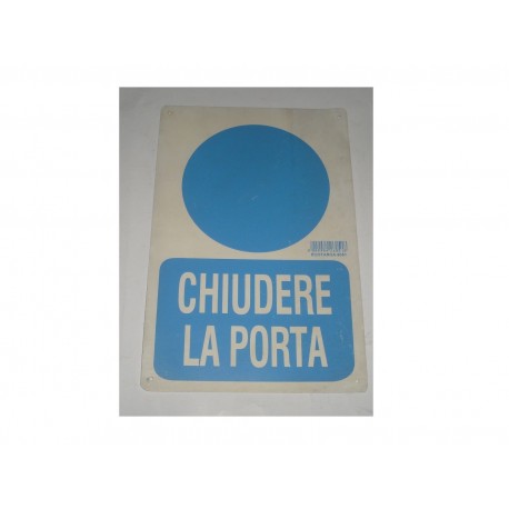 targa in plastica "Chiudere la porta" 300x200mm. A16051