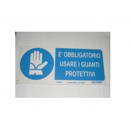 targa in plastica "E' OBBLIGATORIO USARE I GUANTI PROTETTIVI" 5264290