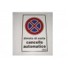 targa in plastica "DIVIETO DI SOSTA CANCELLO AUTOMATICO" 300X200MM. 49689