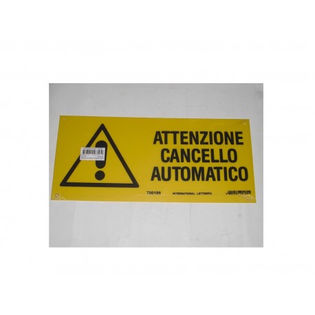 targa in plastica "ATTENZIONE CANCELLO AUTOMATICO" 310X140mm. T00189