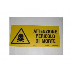 targa in plastica "ATTENZIONE PERICOLO DI MORTE" 310X140MM. 5264275