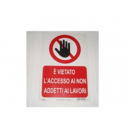 targa in plastica "VIETATO L'ACCESSO AI NON ADDETTI AI LAVORI"300X200 T06006