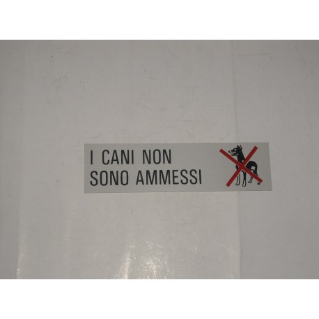 targa in plastica adesiva "I CANI NON SONO AMMESSI" 150X40MM. 209609