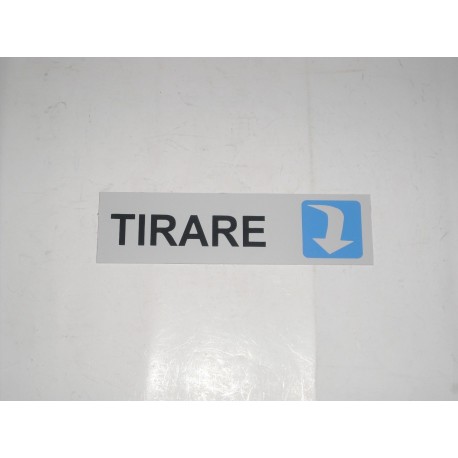 targa in plastica adesiva "TIRARE" 150X40MM. T00974