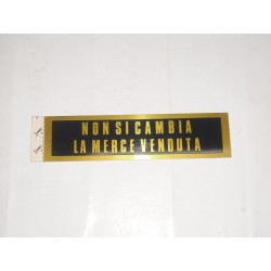 targa in plastica adesiva "NON SI CAMBIA LA MERCE VENDUTA"200X50 5464350