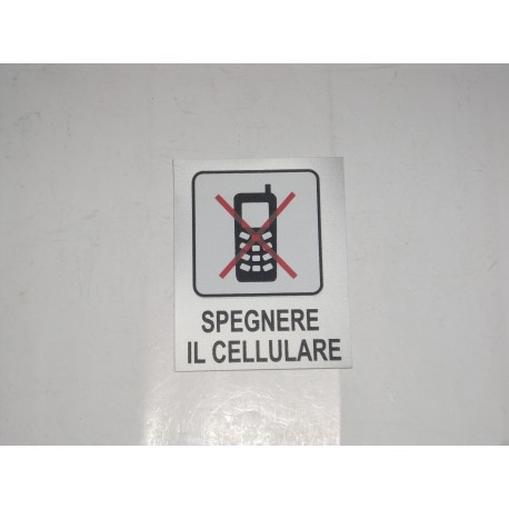 targa in plastica adesiva "SPEGNERE IL CELLULARE" 100X80MM. T00862