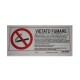 targa in plastica "VIETATO FUMARE" 305X140MM. 5264100